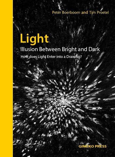 Peter Boerboom: Light: Illusion Between Bright and Dark, Buch