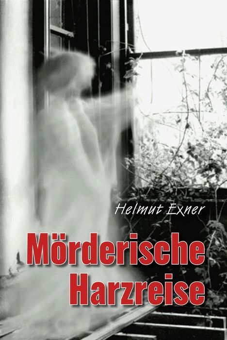Helmut Exner: Mörderische Harzreise, Buch