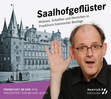Rainer Dachselt: Frankfurt im Ohr 06: Saalhofgeflüster, CD