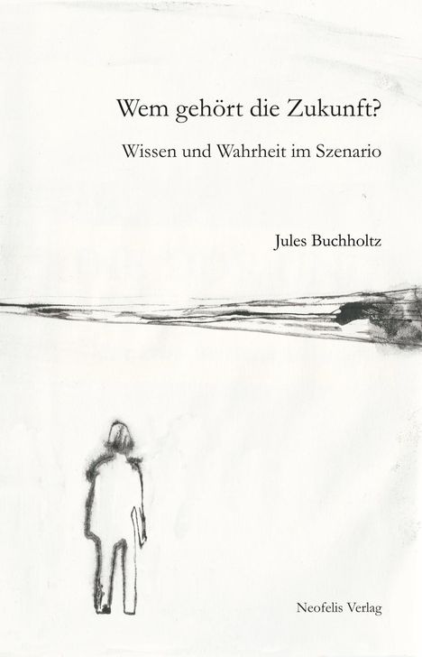 Jules Buchholtz: Buchholtz, J: Wem gehört die Zukunft?, Buch