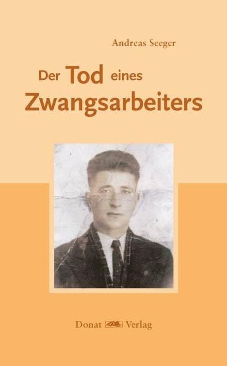 Andreas Seeger: Seeger, A: Tod eines Zwangsarbeiters, Buch