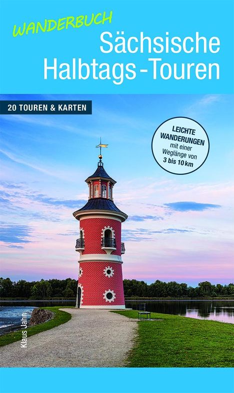 Klaus Jahn: Wanderbuch Sächsische Halbtags-Touren, Buch