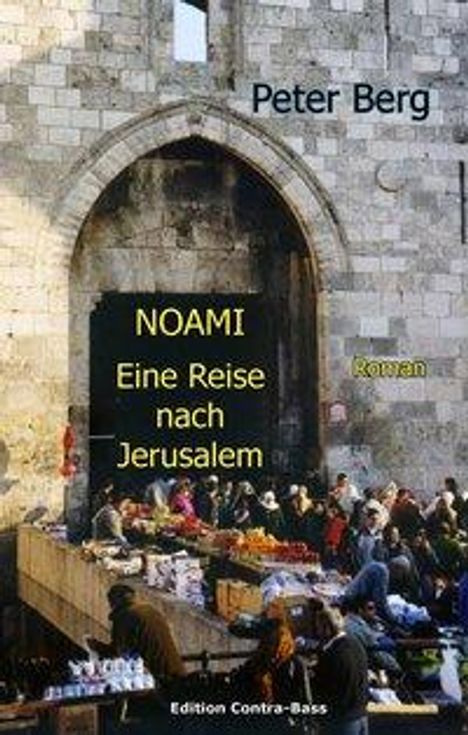 Peter Berg: NOAMI - Eine Reise nach Jerusalem, Buch