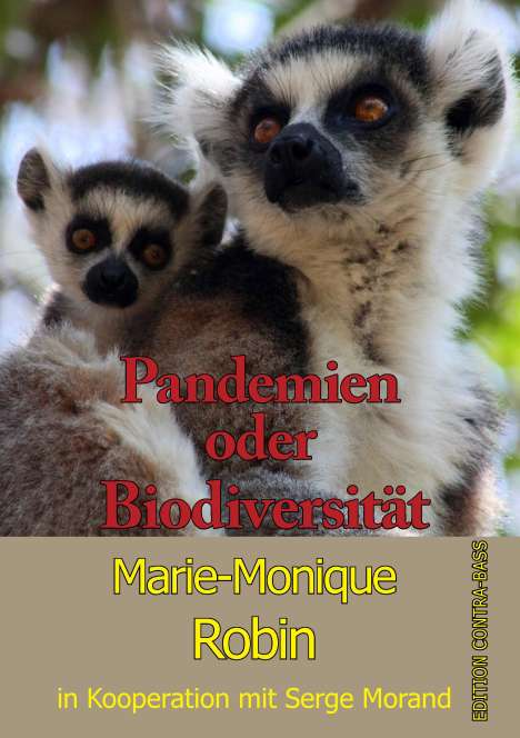 Marie Monique Robin: Pandemien oder Biodiversität, Buch