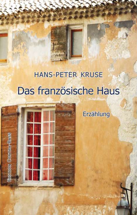 Hans-Peter Kruse: Das französische Haus, Buch