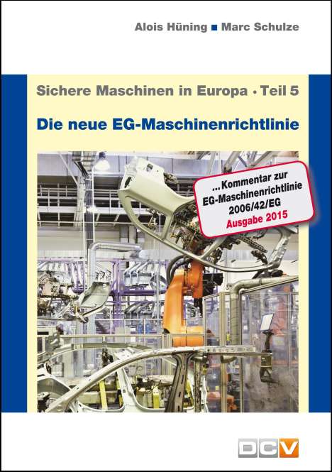 Alois Hüning: Hüning, A: Sichere Maschinen in Europa - Teil 5, Buch