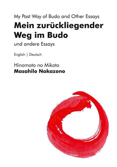 Masahilo Nakazono: Mein zurückliegender Weg im Budo und andere Essays | My Past Way of Budo and Other Essays, Buch