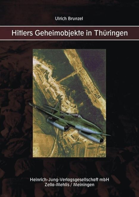 Ulrich Brunzel: Hitlers Geheimobjekte in Thüringen, Buch