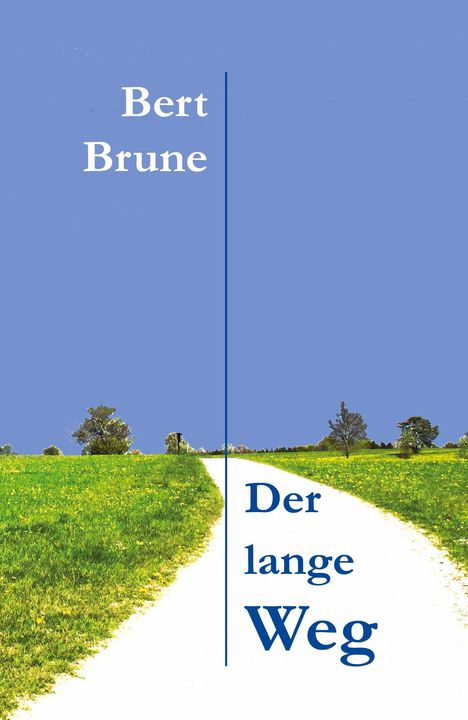 Bert Brune: Der lange Weg, Buch