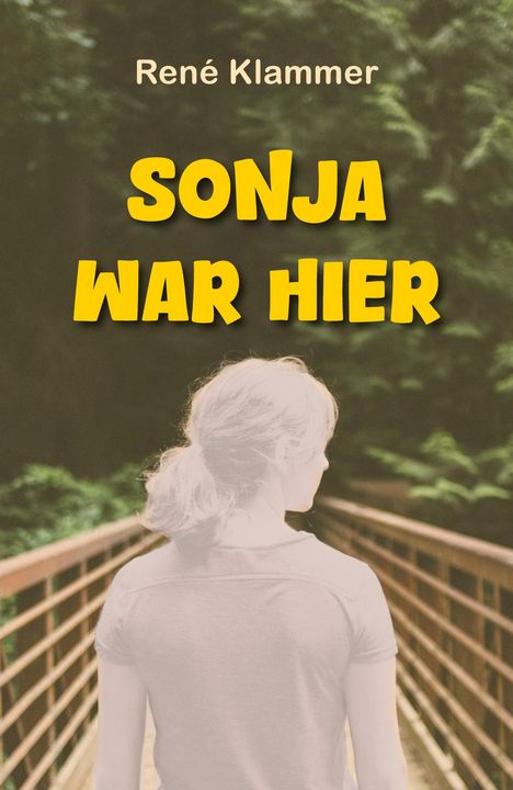 René Klammer: Sonja war hier, Buch