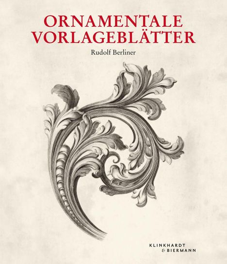 Rudolf Berliner: Berliner, R: Ornamentale Vorlageblätter, Buch