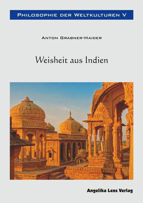 Anton Grabner-Haider: Grabner-Haider, A: Philosophie der Weltkulturen V, Buch