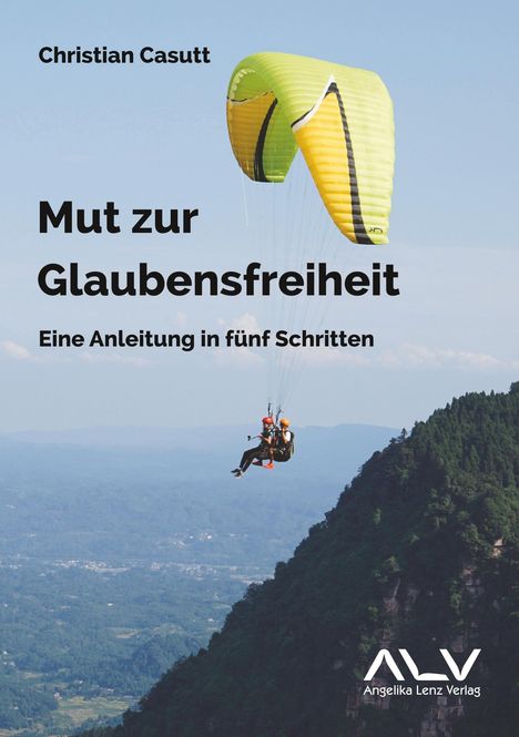 Christian Casutt: Mut zur Glaubensfreiheit, Buch