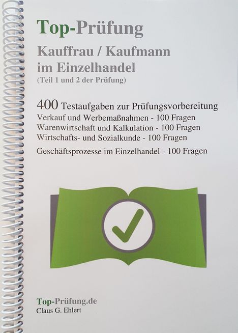 Claus-Günter Ehlert: Top-Prüfung Kauffrau / Kaufmann im Einzelhandel - (Teil 1 und 2 der Prüfung nach der neuen AO 2017), Buch