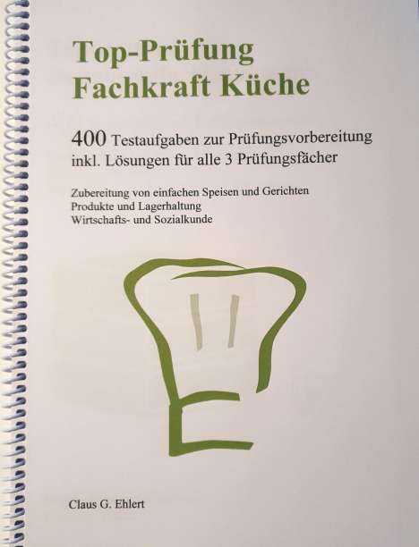 Claus G. Ehlert: Top Prüfung Fachkraft Küche, Buch