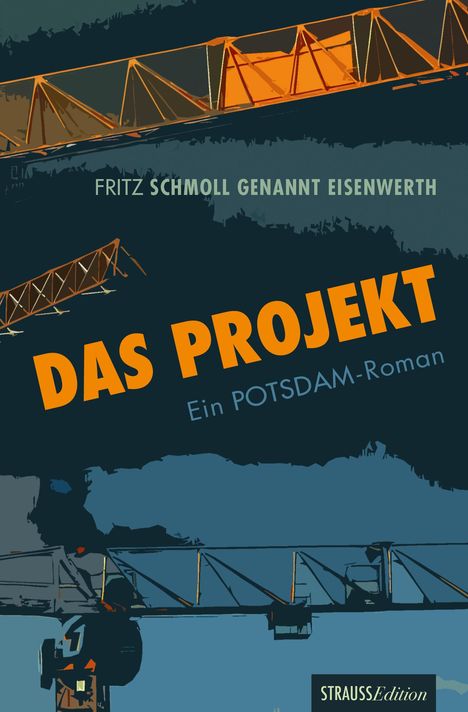 Fritz Schmoll genannt Eisenwerth: Das Projekt, Buch