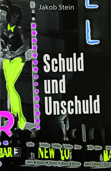 "Schuld und Unschuld" von Jakob Stein. Eine Neon-Leuchtreklame mit grünen und violetten Elementen, Schriftzug: "NEW YO".