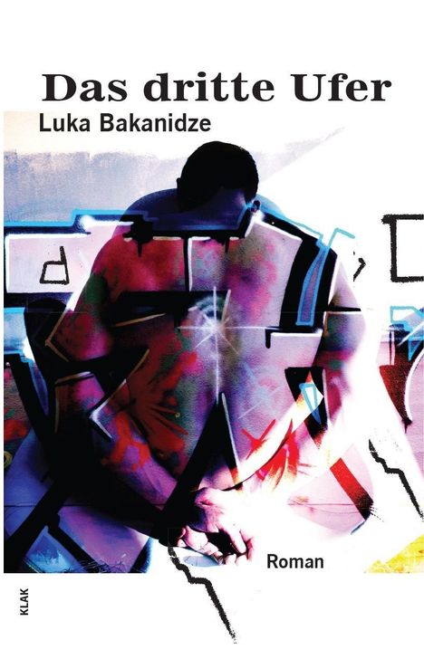 Luka Bakanidze: Das dritte Ufer, Buch