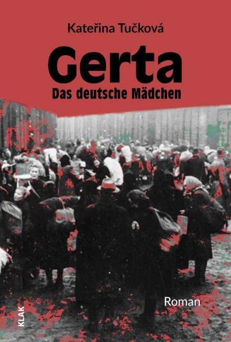 Katerina Tucková: Gerta. Das deutsche Mädchen, Buch
