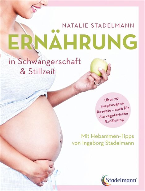 Natalie Stadelmann: Ernährung in Schwangerschaft &amp; Stillzeit, Buch