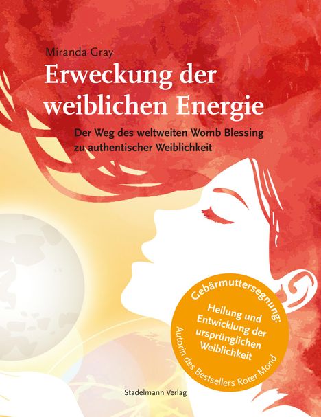 Miranda Gray: Erweckung der weiblichen Energie, Buch