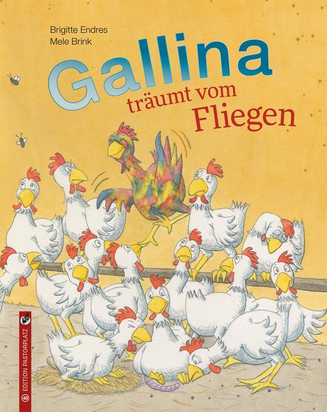 Brigitte Endres: Gallina träumt vom Fliegen, Buch