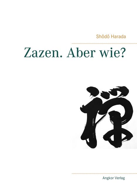 Shodo Harada: Zazen. Aber wie?, Buch