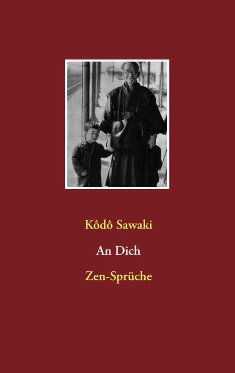 Kôdô Sawaki: An Dich, Buch