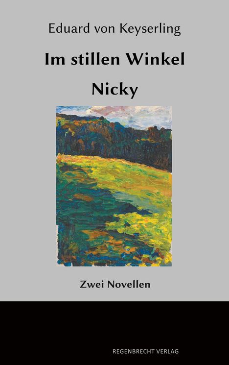 Eduard von Keyserling: Im Stillen Winkel, Nicky, Buch