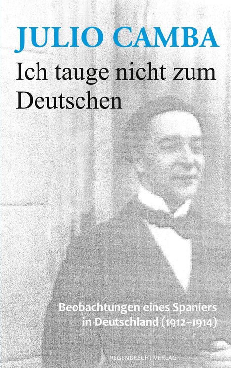 Julio Camba: Ich tauge nicht zum Deutschen, Buch