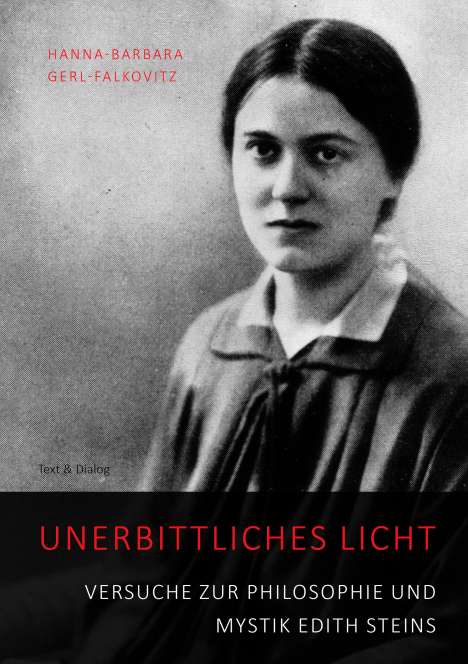 Hanna-Barbara Gerl-Falkovitz: Unerbittliches Licht, Buch