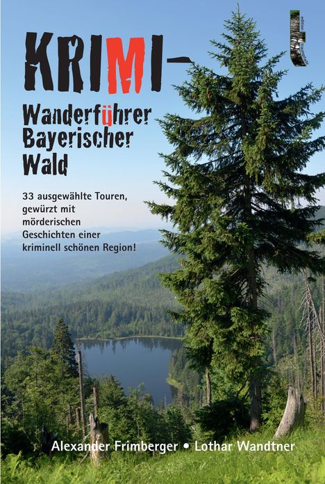 Alexander Frimberger: Frimberger, A: Krimi-Wanderführer Bayerischer Wald, Buch