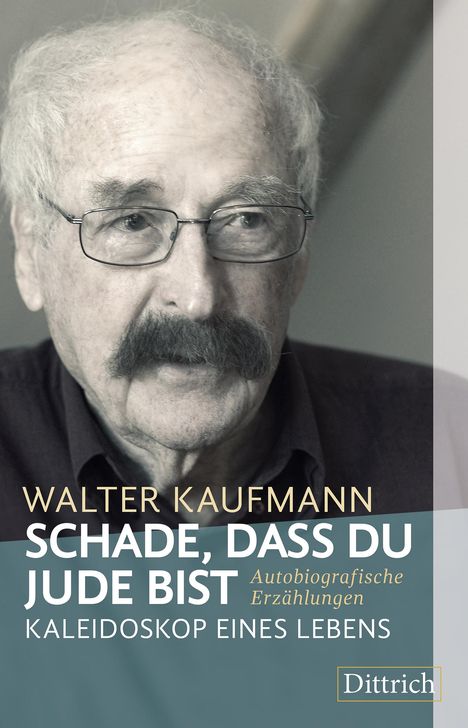 Walter Kaufmann: Schade, dass du Jude bist, Buch