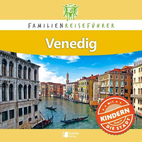 Petrusa Robert: Familienreiseführer Venedig, Buch