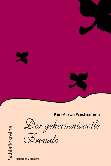 Karl A. von Wachsmann: Der geheimnisvolle Fremde, Buch