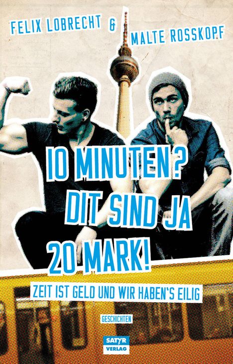 Felix Lobrecht: 10 Minuten? Dit sind ja 20 Mark!, Buch