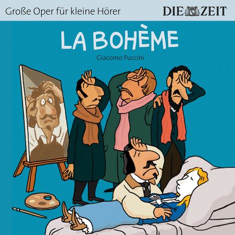 ZEIT Edition: Große Oper für kleine Hörer - La Boheme (Giacomo Puccini), CD