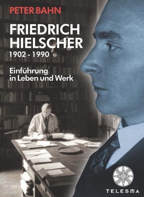 Peter Bahn: Friedrich Hielscher (1902-1990), Buch