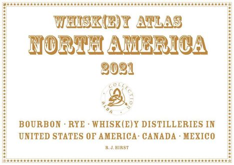 Rüdiger Jörg Hirst: Hirst, R: Whiskey Atlas North America 2021, Buch