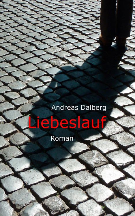 Andreas Dalberg: Liebeslauf, Buch