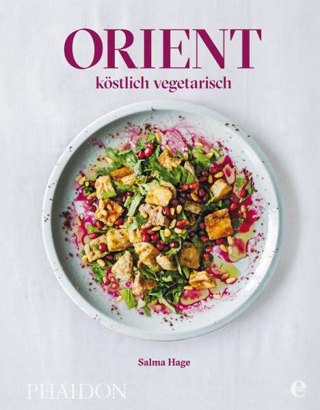 Salma Hage: Orient - köstlich vegetarisch, Buch