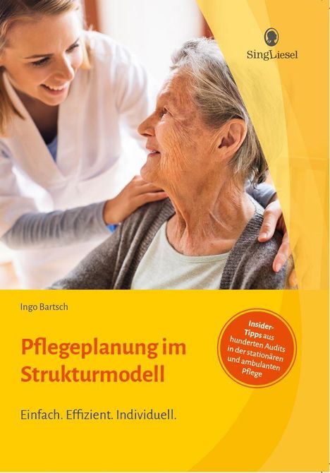Ingo Bartsch: Pflegeplanung im Strukturmodell. Effizient und individuell beschreiben., Buch