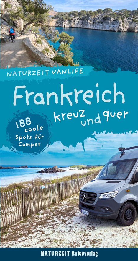 NATURZEIT VANLIFE. Frankreich kreuz und quer. 188 coole Spots für Camper. NATURZEIT Reiseverlag. Küstenlandschaft mit Camper.