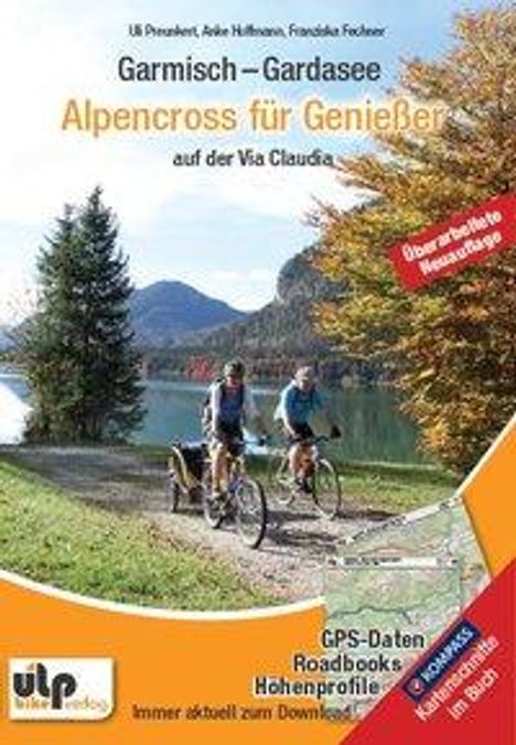 Uli Preunkert: Preunkert, U: Garmisch - Gardasee: Alpencross für Genießer, Buch