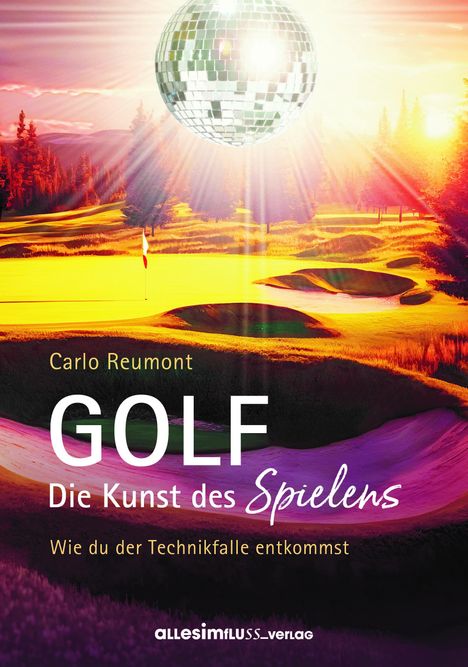 Carlo Reumont: GOLF - die Kunst des Spielens, Buch