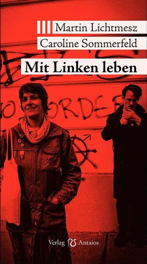 Martin Lichtmesz: Mit Linken leben, Buch