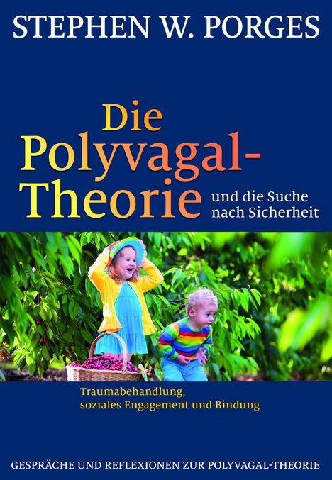 Stephen W. Porges: Die Polyvagal-Theorie und die Suche nach Sicherheit, Buch