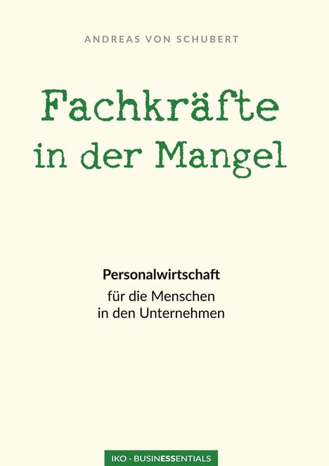 Andreas Von Schubert: Schubert, A: Fachkräfte in der Mangel, Buch