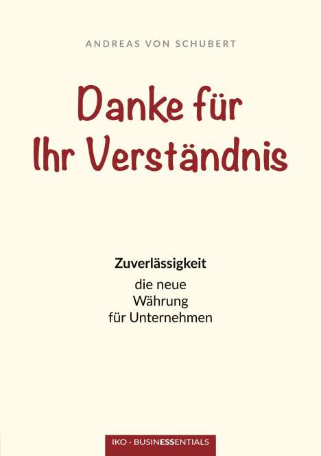 Andreas Von Schubert: Schubert, A: Danke für Ihr Verständnis, Buch