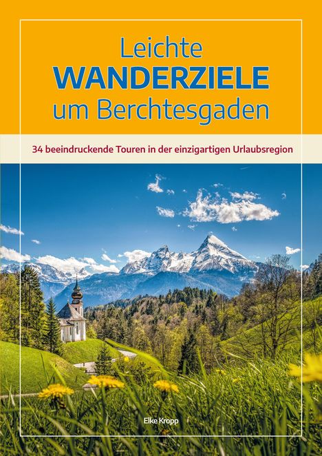 Werner Mittermeier: Leichte Wanderziele um Berchtesgaden, Buch